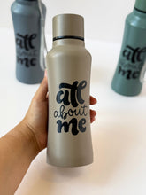 Load image into Gallery viewer, “All About Me” Stainless Steel Water Bottle – 500ml (Matte Finish | Leak-Proof | Carry Strap)
